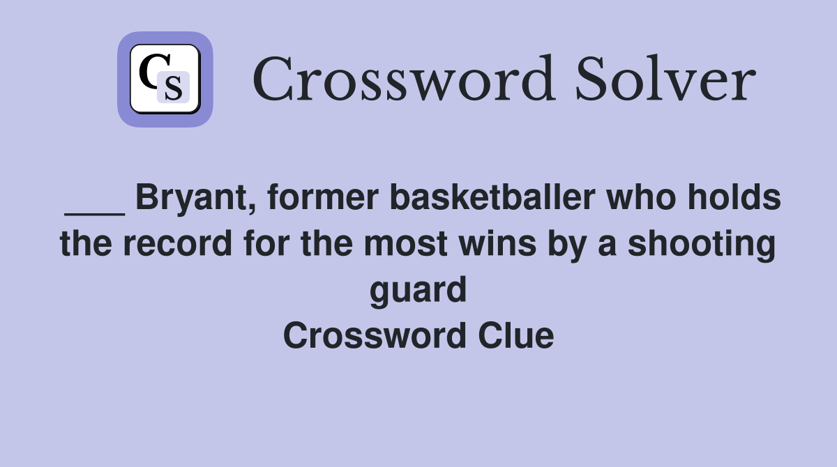 Bryant, former basketballer who holds the record for the most wins by a